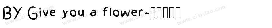 BY Give you a flower字体转换